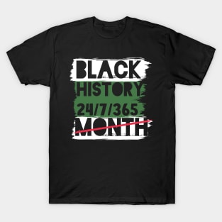 Black History Month 24/7/365 Black men African American T-Shirt